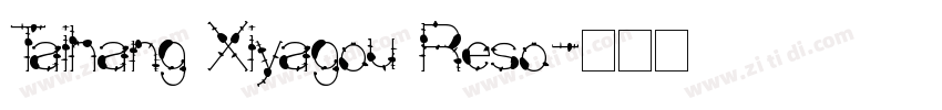 Taihang Xiyagou Reso字体转换